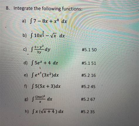 Solved E Sex 3x2 Dx 8 Integrate The Following Functions