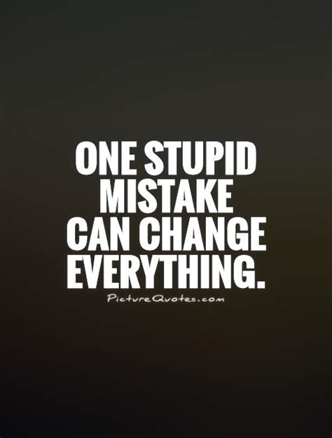 Quotes About Mistakes 1066 Quotes