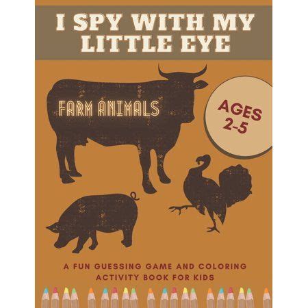 I Spy With My Little Eye Farm Animals A Fun Guessing Game and Coloring ...