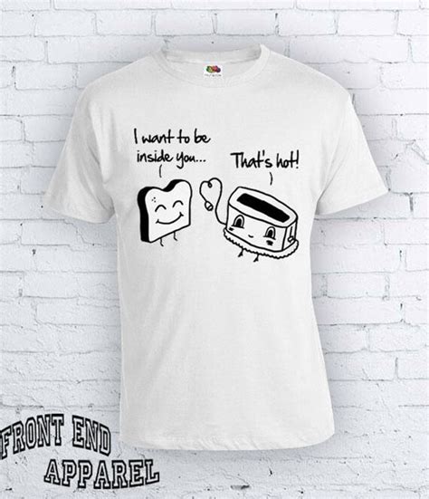 I Want You Inside Me Thats Hot Funny Shirt Tumblr T Shirt