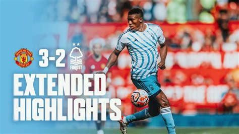 EXTENDED HIGHLIGHTS | MANCHESTER UNITED 3-2 NOTTINGHAM FOREST | PREMIER ...