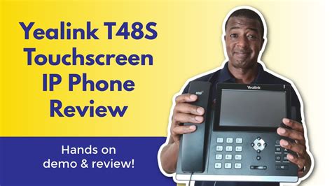 Yealink T48s Review Touchscreen Ip Phone With 16 Lines Capability