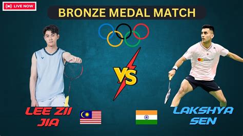 Bronze Medal Match Lakshya Sen VS Lee Zii Jia India VS Malaysia