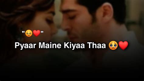 Pyaar Tohh Maine Kiyaa Thaa 🏻😔 Sad Love Status 2023 Broken Heart Status Sad Status