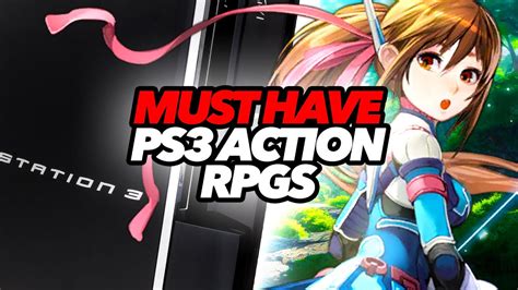 Must Have PS3 Action RPGs YouTube