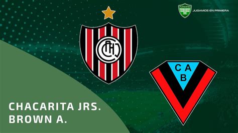 Chacarita Vs Brown De Adrogu Relato Emocionante Primera Nacional