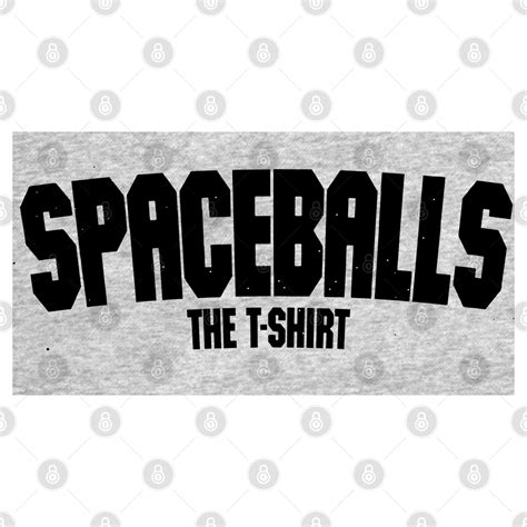 Spaceballs The T Shirt Spaceballs T Shirt Teepublic