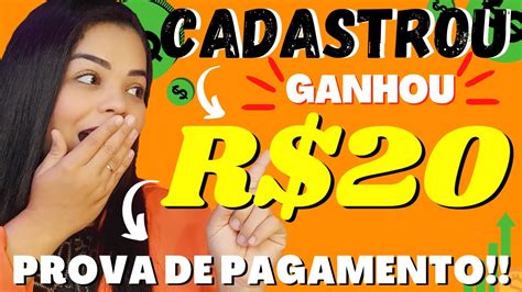 Cadastre E Ganhe R 20 00 Aplicativo Pagando Prova De Pagamento Youtube