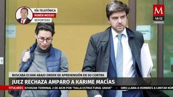 Karime Macías Juez niega amparo contra orden de aprehensión Grupo