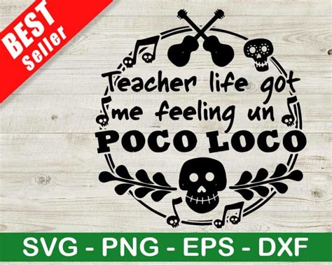 Teacher Life Got Me Feeling Un Poco Loco Svg Un Poco Loco Svg Coco