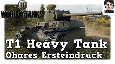 World of Tanks T1 Heavy Tank persönlicher Ersteindruck deutsch