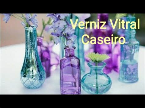 Verniz Vitral Caseiro Youtube