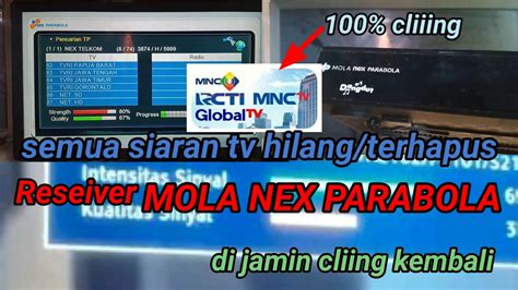 Cara Mudah Mengatasi Mola Nex Parabola Semua Siaran Tv Hilang Atau