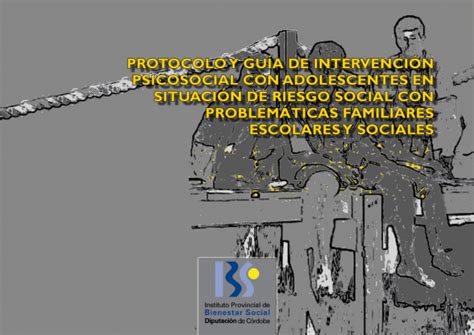 Protocolo Y Gu A De Intervenci N Psicosocial Con Adolescentes En