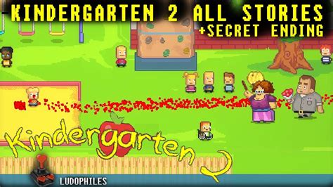 Kindergarten 2 All Stories Secret Ending Full Playthrough Longplay