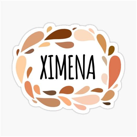 Pegatina Ximena Nombres para Esposa Hija y Niña de kindxinn Redbubble