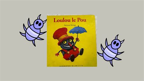 Loulou Le Pou Les Dr Les De Petites B Tes Histoire Avant Le Dodo