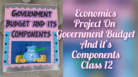 Economics Project On Government Budget And It S Components Class Th