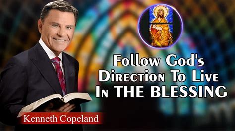 Kenneth Copeland Full Sermons Follow God S Direction To Live In The Blessing Youtube