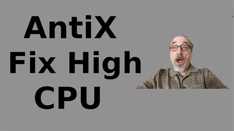 Antix Linux Fix High Cpu Youtube