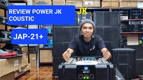 Review Power Jk Coustic Jap Clas H Step Youtube