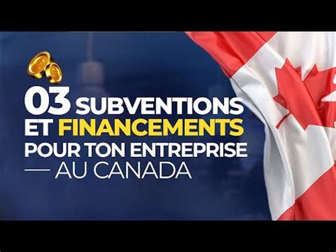 3 financement et subventions au Québec à obtenir absolument pour ton