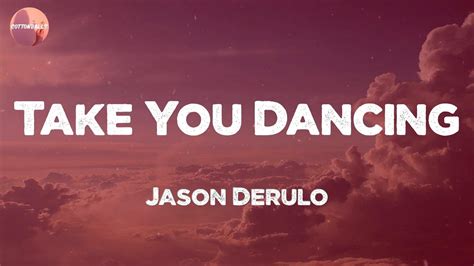 Jason Derulo Take You Dancing Lyrics Youtube