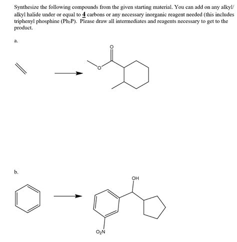 SOLVED Synthesize The Following Compounds From The Given Starting