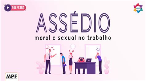 Palestra Prevenção ao assédio moral e sexual no trabalho YouTube