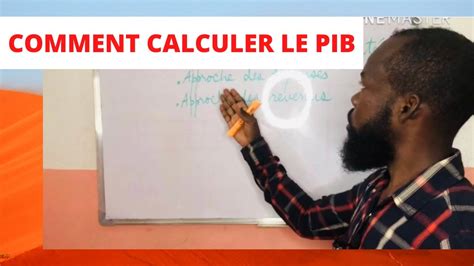 COMMENT CALCULER LE PRODUIT INTÉRIEUR BRUT PIB pour réussir YouTube