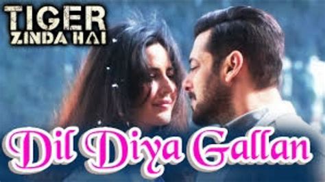 Audio Song Dil Diya Gallan Atif Aslam Tiger Zinda Hai Youtube