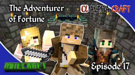 Alphacraft Ep 17 The Adventurer Of Fortune How To Find A