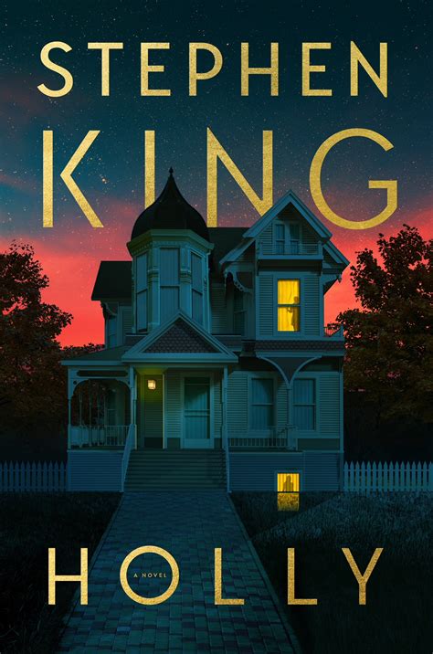 Holly Le Nouveau Roman De Stephen King Paraîtra Le 5 Septembre 2023