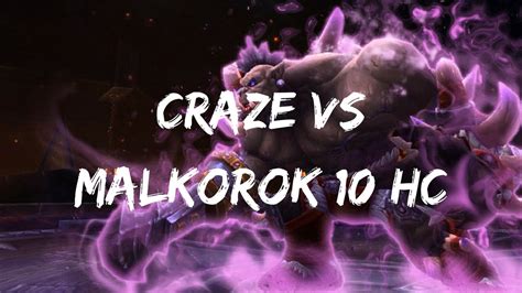 Craze Vs Malkorok Heroic YouTube