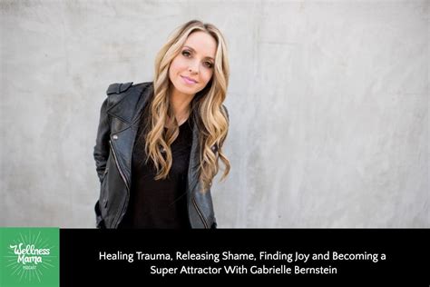 Gabrielle Bernstein on Healing Trauma & Finding Joy | Wellness Mama