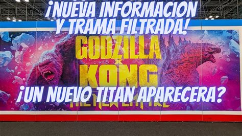 Godzilla X Kong El Nuevo Impero Trama Filtrada Comics Y Un Nuevo