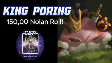 Massive King Poring Roll Nolan Ragnarok M Eternal Love Youtube