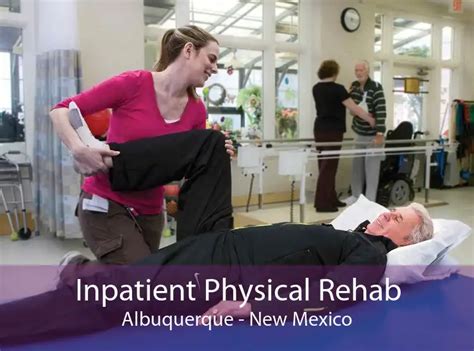 Inpatient Physical Rehab Albuquerque - Physical Rehabilitation Facility ...