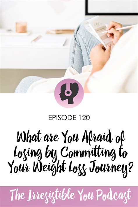 What Are You Afraid Of Losing By Committing To Your Weight Loss Journey