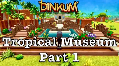 Dinkum Tropical Museum Build Part 1 YouTube