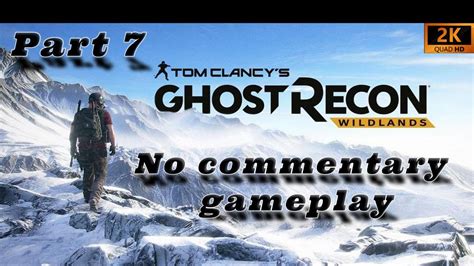 Tom Clancys Ghost Recon Wildlands Walkthrough Part 7 Ramon Feliz El Chido Youtube