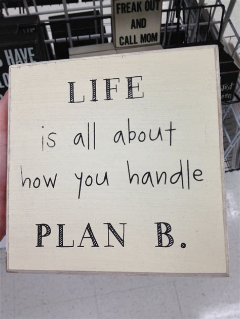 Plan B | Life quotes, Words quotes, Inspirational quotes