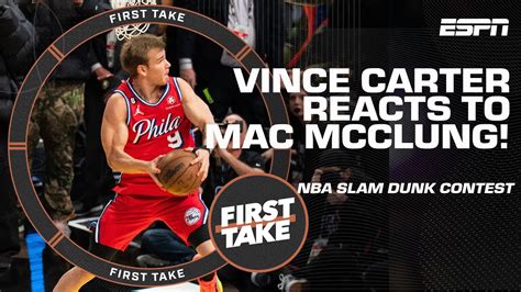 Vince Carter S First Reaction To Mac Mcclung Winning The Nba Slam Dunk