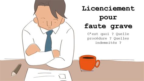 Licenciement Pour Faute Grave Définition Procédure Indemnités