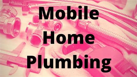 Mobile Home Plumbing Connecting Your Plumbing Pipes