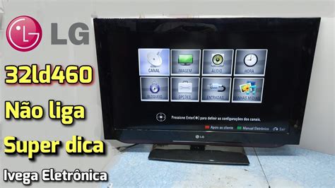 TV LG 32ld460 não liga led não acende super dica YouTube