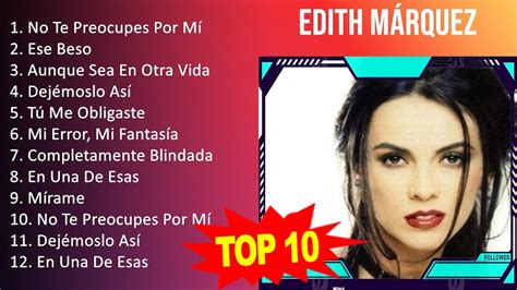 E D I T H M R Q U E Z Mix Maiores Sucessos Grandes Exitos