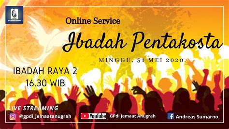 Ibadah Raya 2 Pentakosta Gpdi Jemaat Anugrah Minggu 31 Mei 2020