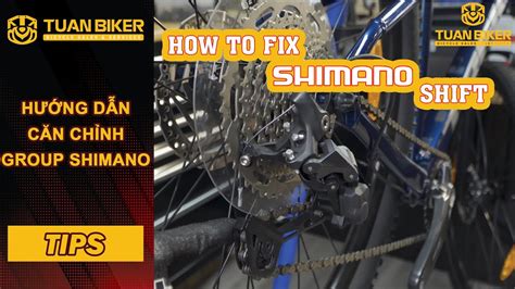 Hướng Dẫn Căn Chỉnh Củ đề Của Shimano How To Easy Fix Shimano Shift