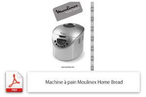 Machine à pain Moulinex Home Bread notice Notice Utilisation